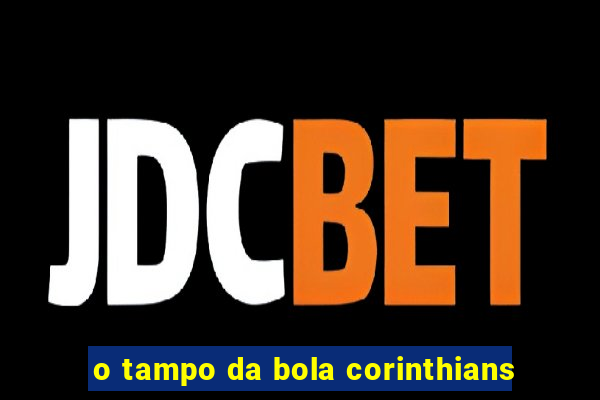 o tampo da bola corinthians